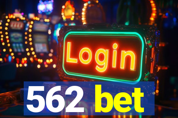 562 bet